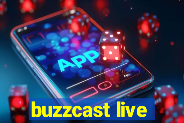 buzzcast live